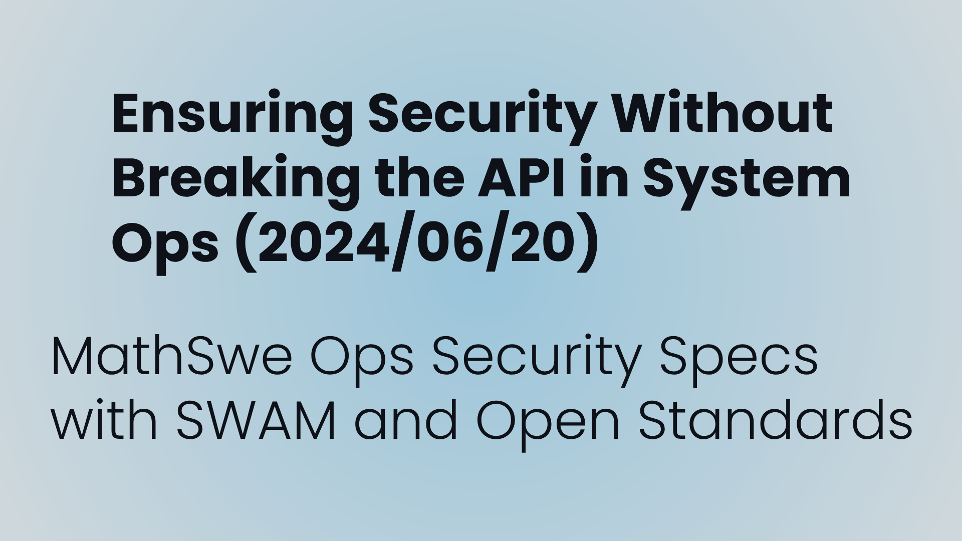 Ensuring Security Without Breaking the Api in System Ops (2024/06/20)